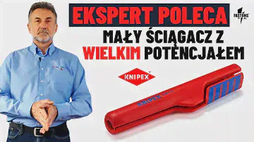 Ściągacz izolacji KNIPEX 16 80 175?? Jak wiele potrafi? EKSPERT POLECA